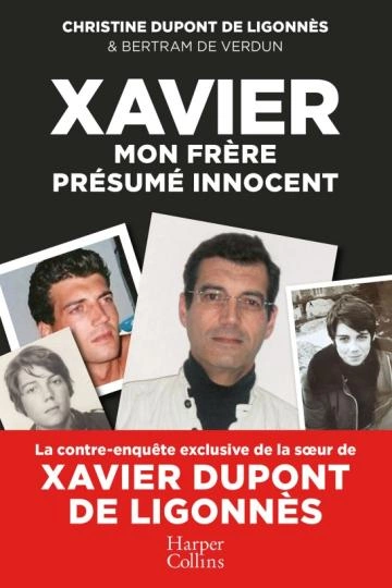 Xavier, mon frère, présumé innocent Bertram de Verdun, Christine Dupont de Ligonnès [Livres]
