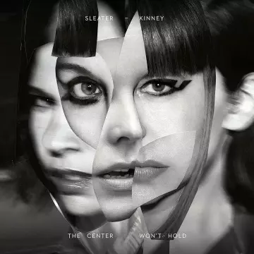 Sleater-Kinney - The Center Won't Hold [Albums]